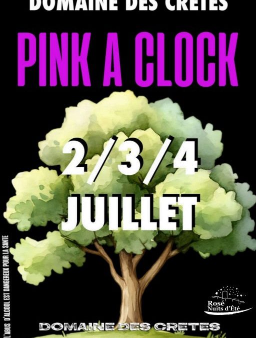 Anse – 2 au 4 juillet 2026 – Pink O&rsquo;Clock au Domaine des Crêtes